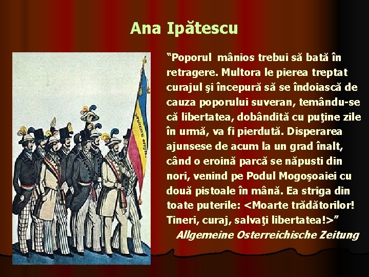 Ana Ipătescu “Poporul mânios trebui să bată în retragere. Multora le pierea treptat curajul