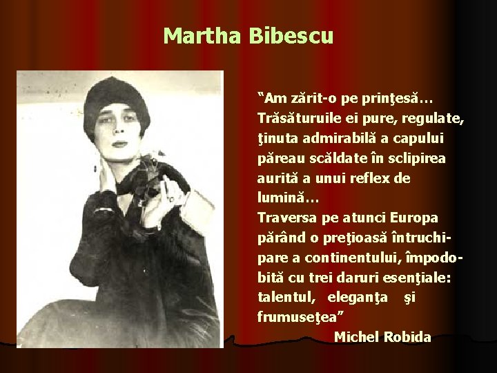 Martha Bibescu “Am zărit-o pe prinţesă… Trăsăturuile ei pure, regulate, ţinuta admirabilă a capului