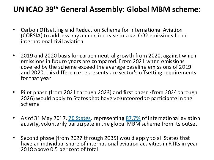UN ICAO 39 th General Assembly: Global MBM scheme: • Carbon Offsetting and Reduction