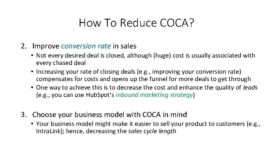 How To Reduce COCA? 2. Improve conversion rate in sales • Not every desired
