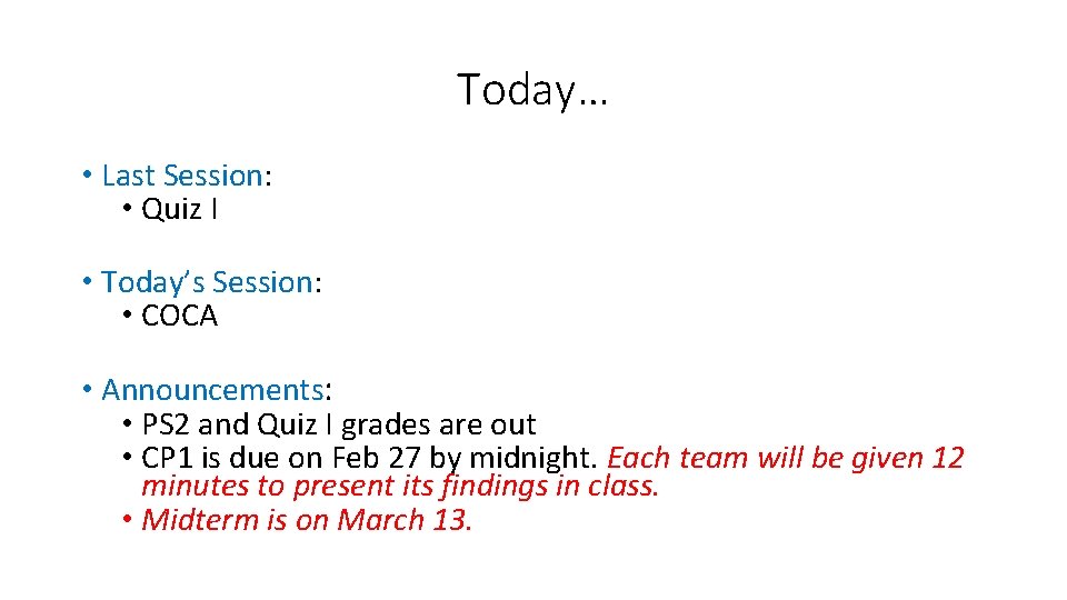 Today… • Last Session: • Quiz I • Today’s Session: • COCA • Announcements: