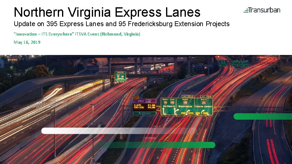 Northern Virginia Express Lanes Update on 395 Express Lanes and 95 Fredericksburg Extension Projects