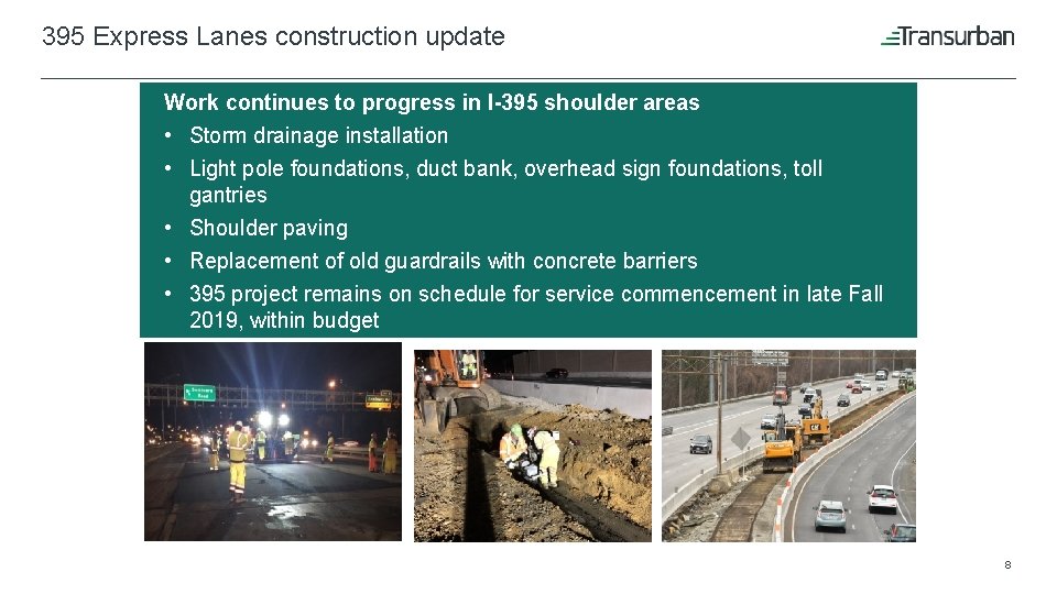 395 Express Lanes construction update Work continues to progress in I-395 shoulder areas •