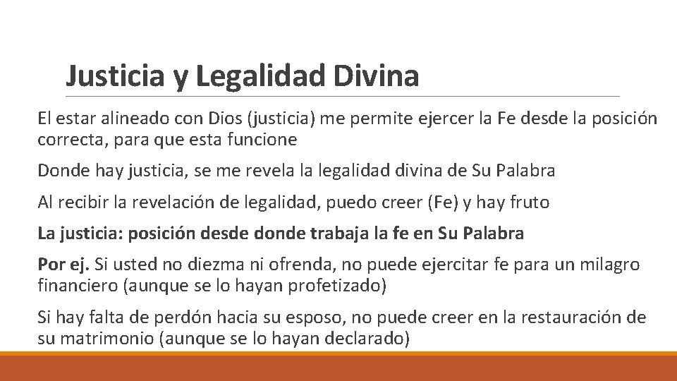 Justicia y Legalidad Divina El estar alineado con Dios (justicia) me permite ejercer la