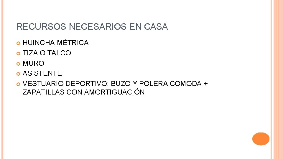 RECURSOS NECESARIOS EN CASA HUINCHA MÉTRICA TIZA O TALCO MURO ASISTENTE VESTUARIO DEPORTIVO: BUZO RECURSOS NECESARIOS EN CASA HUINCHA MÉTRICA TIZA O TALCO MURO ASISTENTE VESTUARIO DEPORTIVO: BUZO