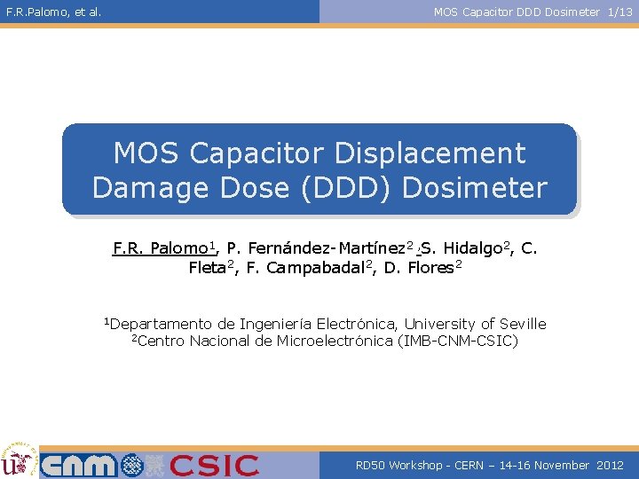 F. R. Palomo, et al. MOS Capacitor DDD Dosimeter 1/13 MOS Capacitor Displacement Damage