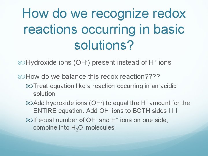 How do we recognize redox reactions occurring in basic solutions? Hydroxide ions (OH-) present