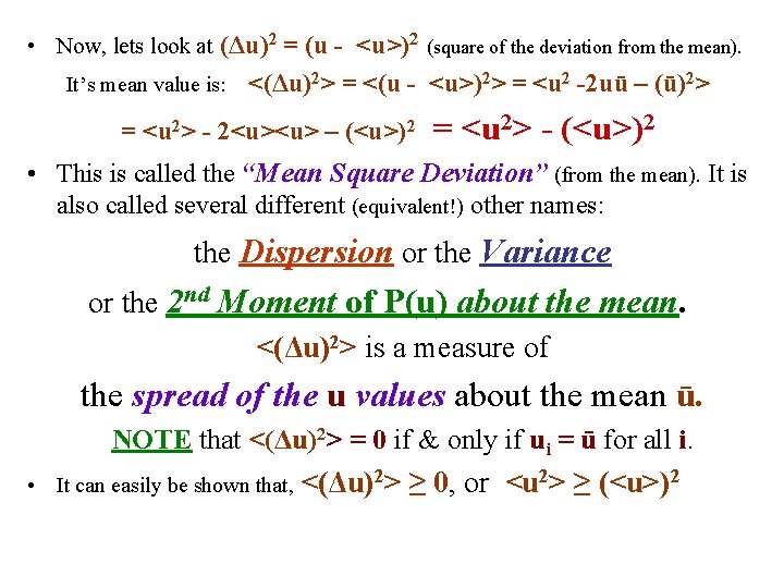  • Now, lets look at (Δu)2 = (u - <u>)2 (square of the