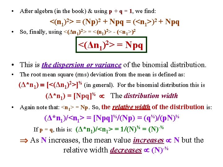  • After algebra (in the book) & using p + q = 1,