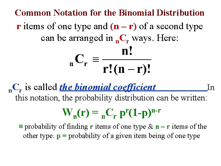 Common Notation for the Binomial Distribution r items of one type and (n –