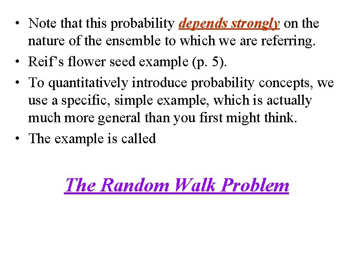  • Note that this probability depends strongly on the nature of the ensemble