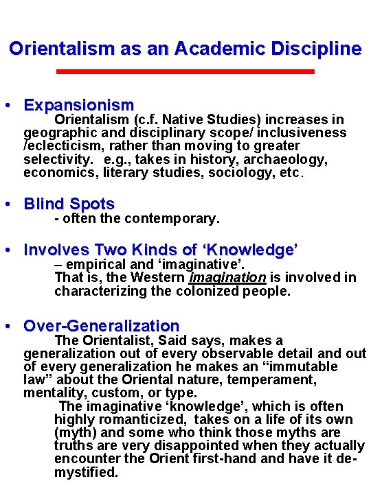 Orientalism as an Academic Discipline • Expansionism Orientalism (c. f. Native Studies) increases in Orientalism as an Academic Discipline • Expansionism Orientalism (c. f. Native Studies) increases in