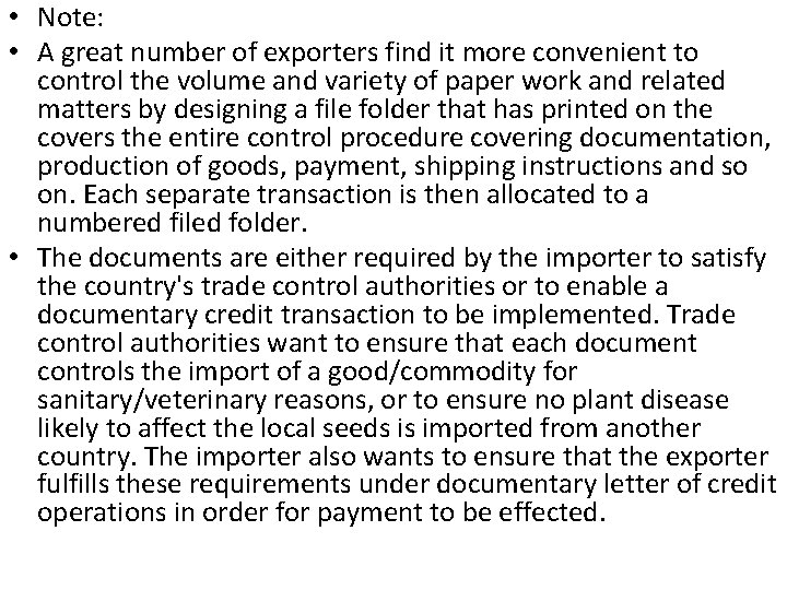  • Note: • A great number of exporters find it more convenient to