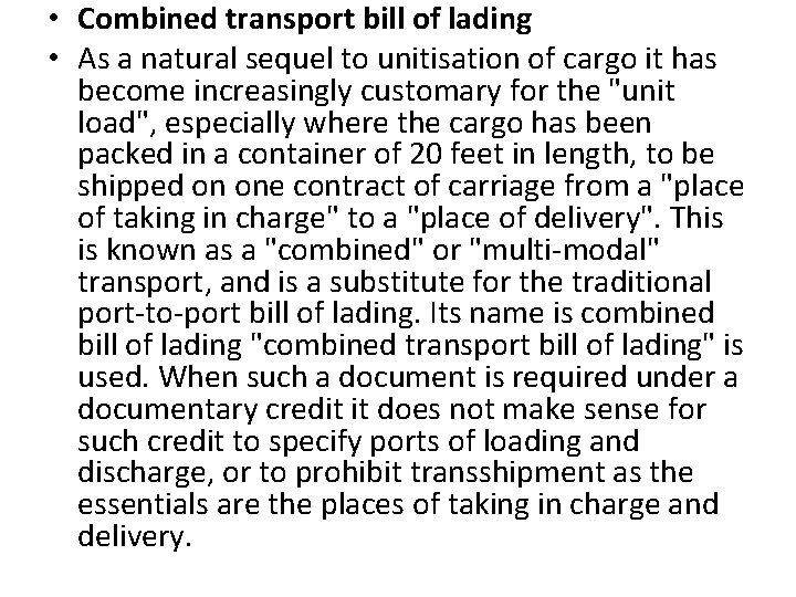  • Combined transport bill of lading • As a natural sequel to unitisation