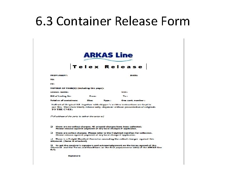 6. 3 Container Release Form 