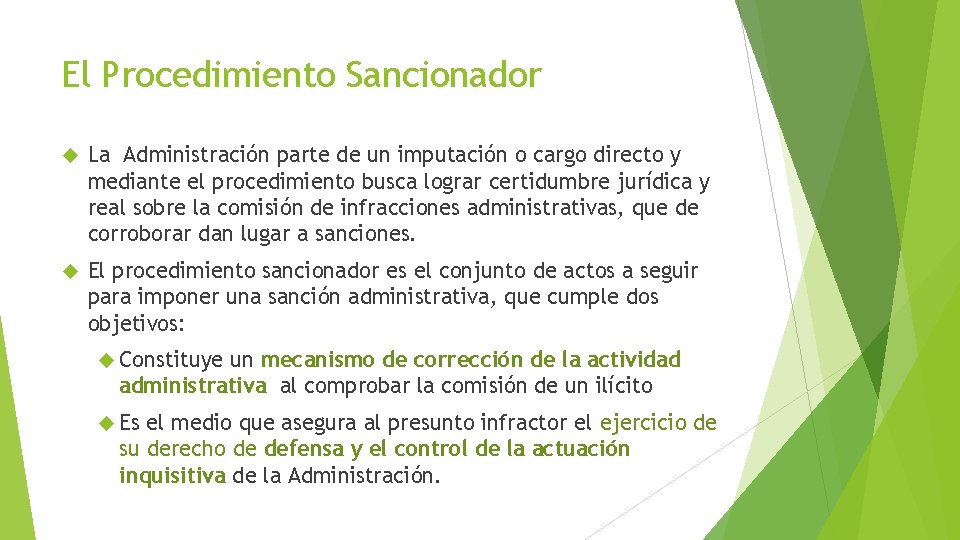 El Procedimiento Sancionador La Administración parte de un imputación o cargo directo y mediante