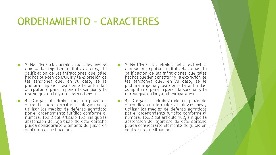 ORDENAMIENTO - CARACTERES 3. Notificar a los administrados los hechos que se le imputen