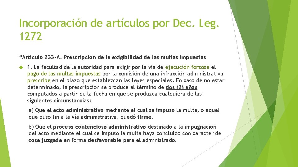 Incorporación de artículos por Dec. Leg. 1272 “Artículo 233 -A. Prescripción de la exigibilidad