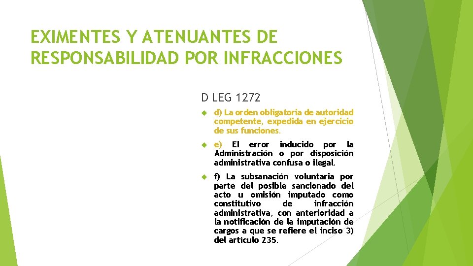 EXIMENTES Y ATENUANTES DE RESPONSABILIDAD POR INFRACCIONES D LEG 1272 d) La orden obligatoria