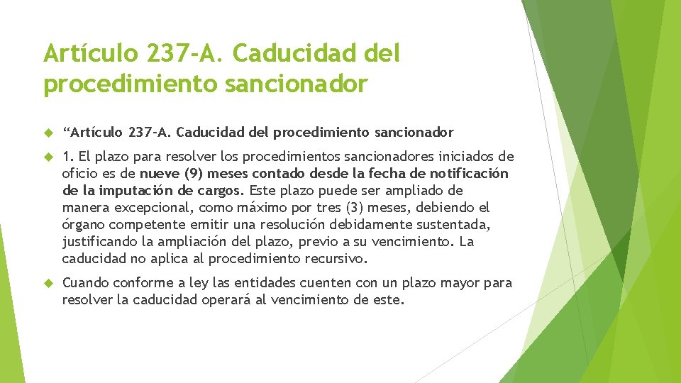 Artículo 237 -A. Caducidad del procedimiento sancionador “Artículo 237 -A. Caducidad del procedimiento sancionador