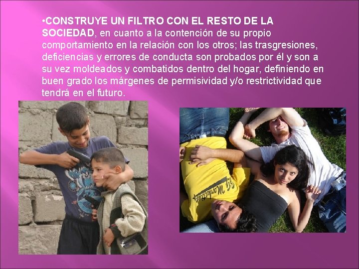  • CONSTRUYE UN FILTRO CON EL RESTO DE LA SOCIEDAD, en cuanto a