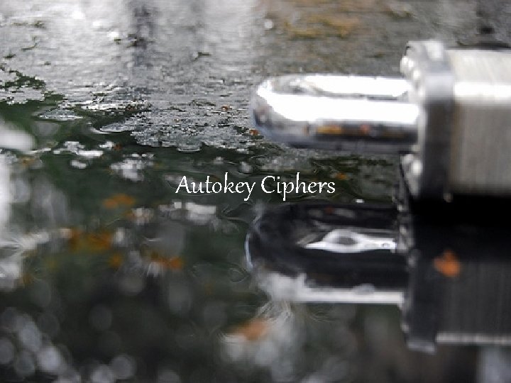 Autokey Ciphers 