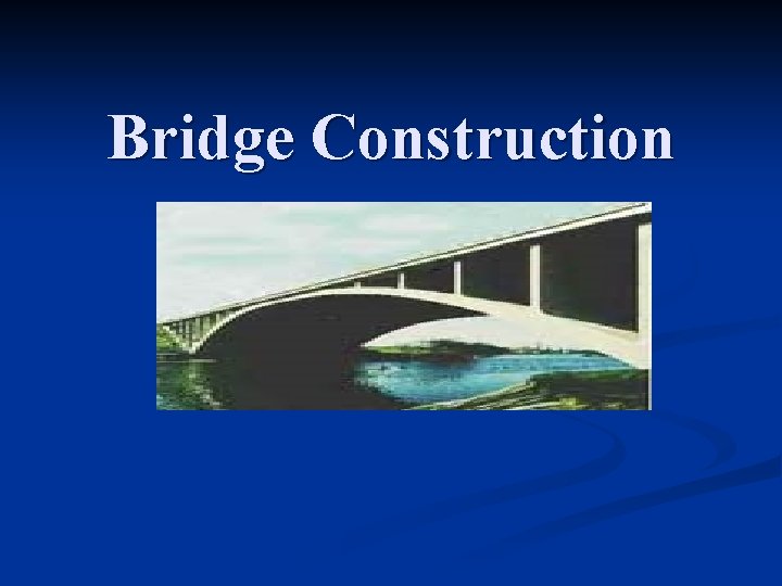 Bridge Construction 