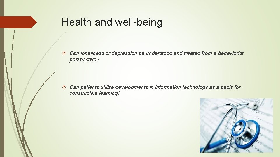 Health and well-being Can loneliness or depression be understood and treated from a behaviorist