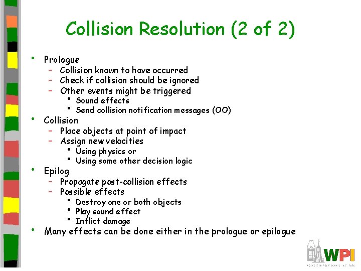 Collision Resolution (2 of 2) • • Prologue – Collision known to have occurred