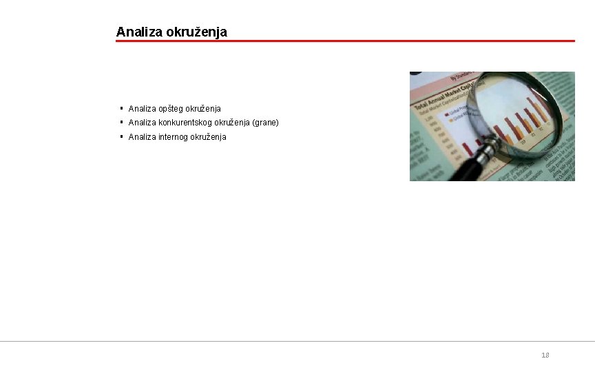 Analiza okruženja § Analiza opšteg okruženja § Analiza konkurentskog okruženja (grane) § Analiza internog