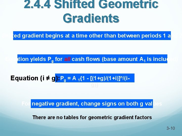 2. 4. 4 Shifted Geometric Gradients Shifted gradient begins at a time other than