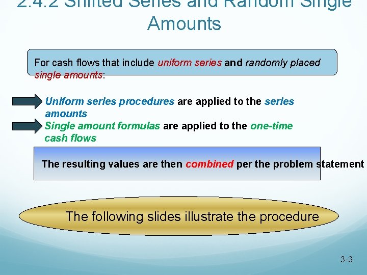 2. 4. 2 Shifted Series and Random Single Amounts For cash flows that include