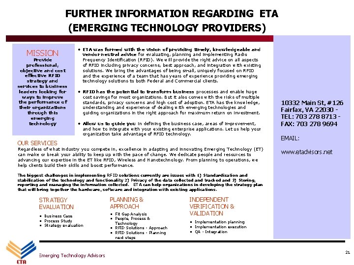 FURTHER INFORMATION REGARDING ETA (EMERGING TECHNOLOGY PROVIDERS) MISSION Provide professional, objective and cost effective