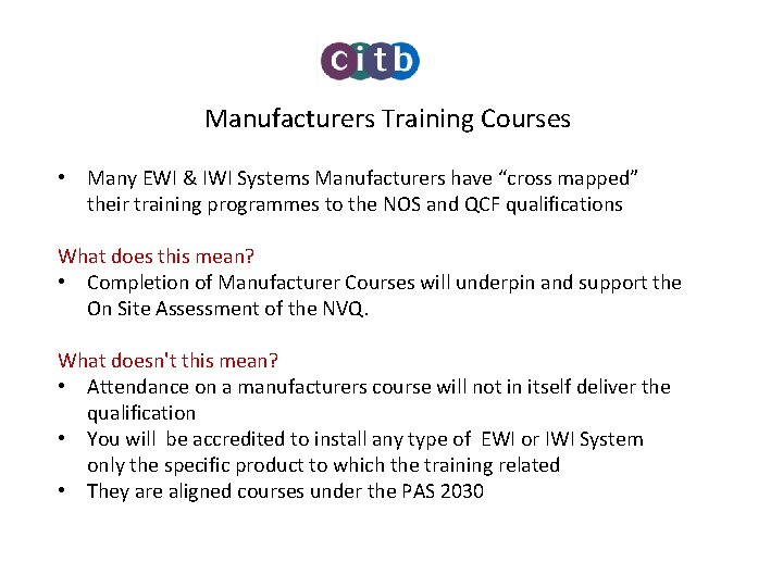 Manufacturers Training Courses • Many EWI & IWI Systems Manufacturers have “cross mapped” their