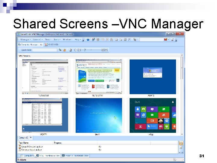 Shared Screens –VNC Manager 31 
