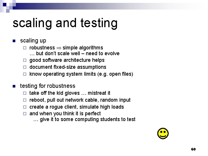 scaling and testing n scaling up robustness simple algorithms … but don’t scale well