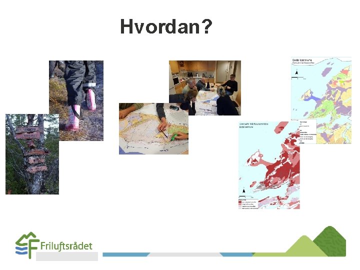 Hvordan? Hvordan?