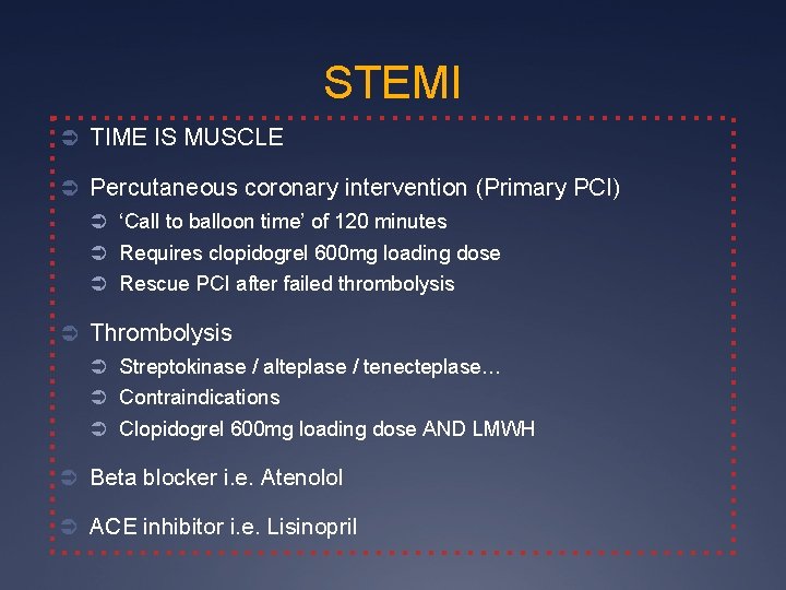 STEMI Ü TIME IS MUSCLE Ü Percutaneous coronary intervention (Primary PCI) Ü ‘Call to