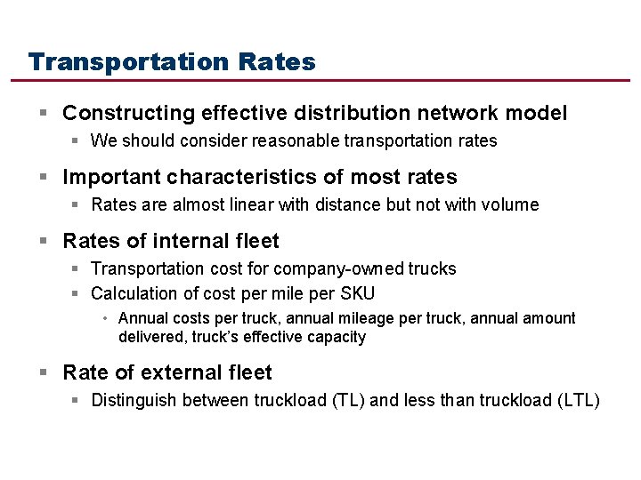 Transportation Rates § Constructing effective distribution network model § We should consider reasonable transportation