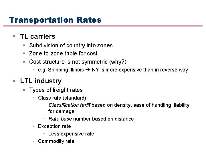 Transportation Rates § TL carriers § Subdivision of country into zones § Zone-to-zone table