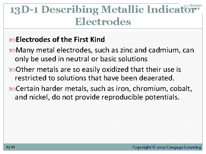 13 D-1 Describing Metallic Indicator Electrodes of the First Kind Many metal electrodes, such