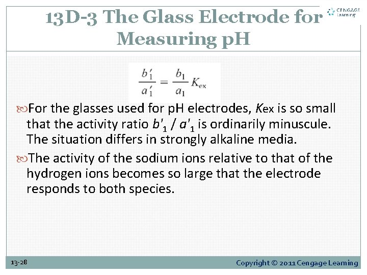 13 D-3 The Glass Electrode for Measuring p. H For the glasses used for