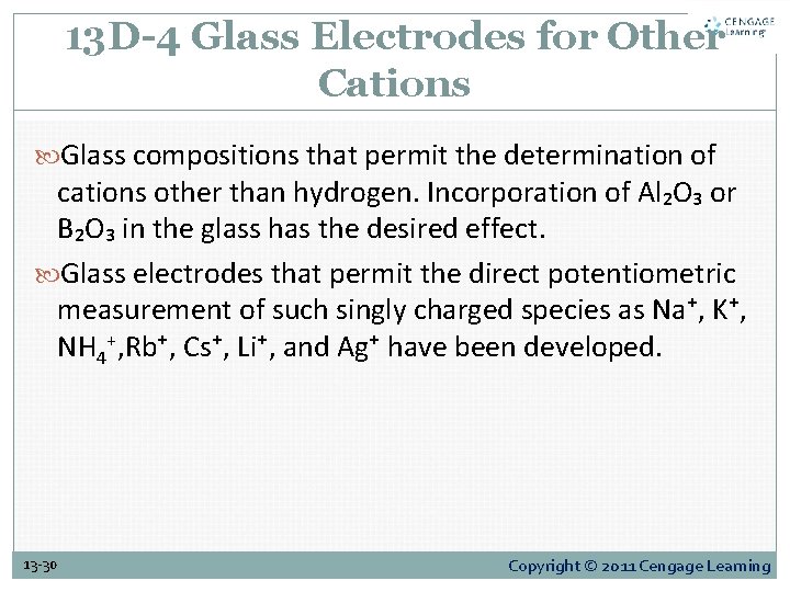 13 D-4 Glass Electrodes for Other Cations Glass compositions that permit the determination of