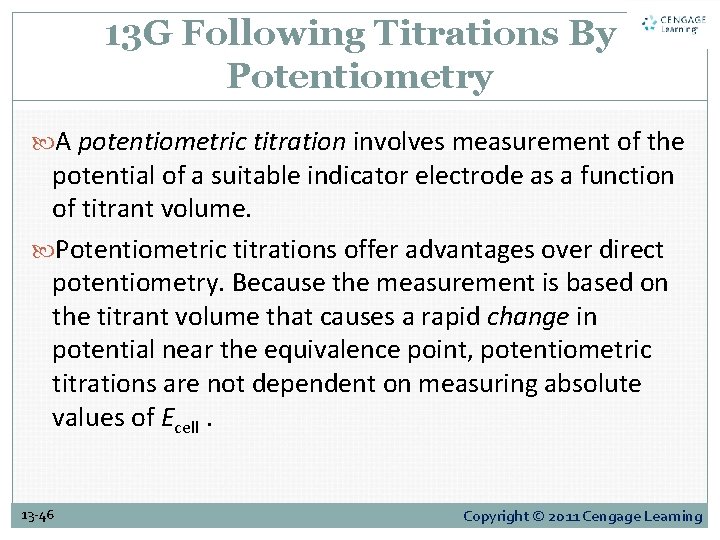 13 G Following Titrations By Potentiometry A potentiometric titration involves measurement of the potential