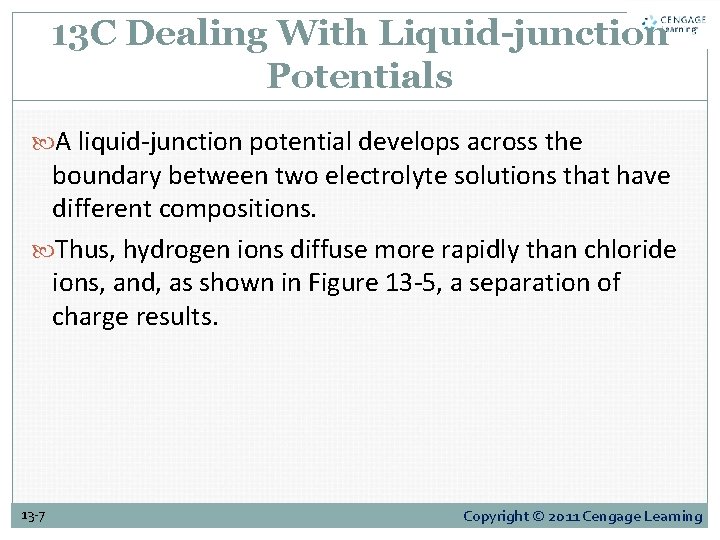 13 C Dealing With Liquid-junction Potentials A liquid-junction potential develops across the boundary between