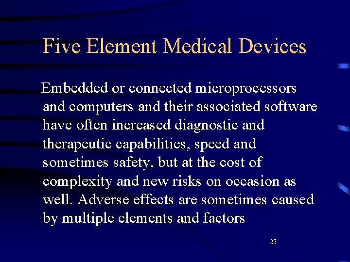 Five Element Medical Devices Embedded or connected microprocessors and computers and their associated software