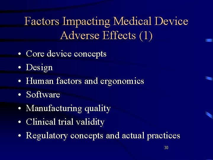 Factors Impacting Medical Device Adverse Effects (1) • • Core device concepts Design Human