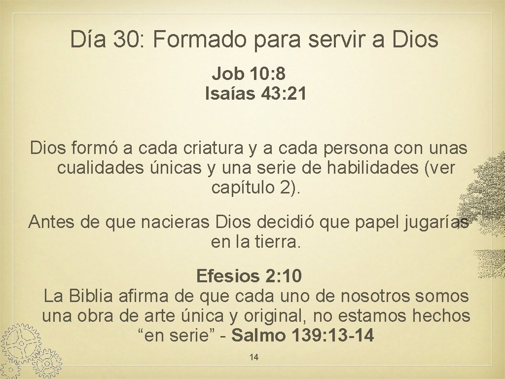 Día 30: Formado para servir a Dios Job 10: 8 Isaías 43: 21 Dios