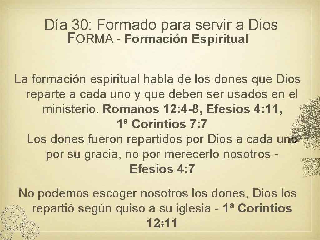 Día 30: Formado para servir a Dios FORMA - Formación Espiritual La formación espiritual
