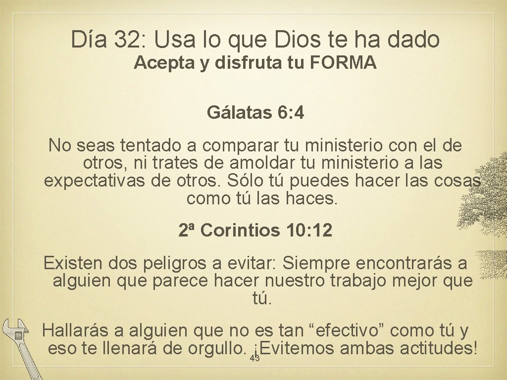 Día 32: Usa lo que Dios te ha dado Acepta y disfruta tu FORMA